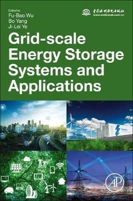 Grid-Scale Energy Storage Systems and Applications  - Libro Elsevier Science Publishing Co Inc | Libraccio.it