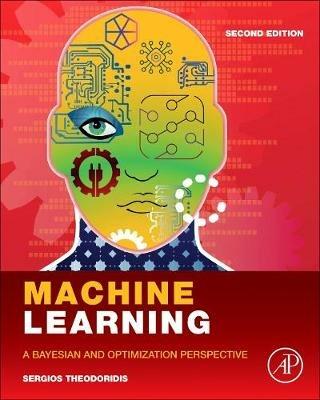 Machine Learning - Sergios Theodoridis - Libro Elsevier Science Publishing Co Inc | Libraccio.it