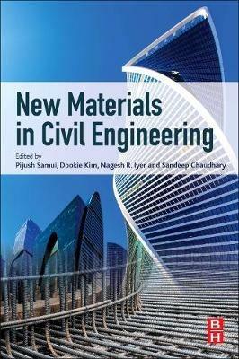 New Materials in Civil Engineering  - Libro Elsevier - Health Sciences Division | Libraccio.it