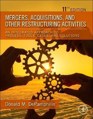 Mergers, Acquisitions, and Other Restructuring Activities - Donald DePamphilis - Libro Elsevier Science Publishing Co Inc | Libraccio.it