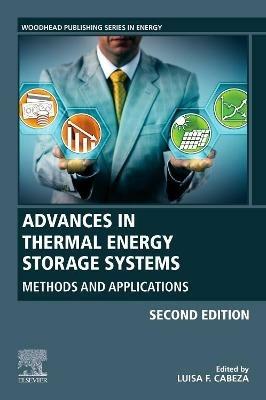 Advances in Thermal Energy Storage Systems  - Libro Elsevier Science Publishing Co Inc, Woodhead Publishing Series in Energy | Libraccio.it