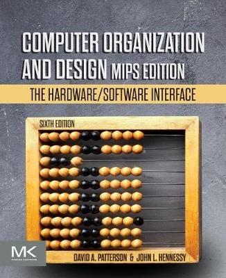 Computer Organization and Design MIPS Edition - David A. Patterson, John L. Hennessy - Libro Elsevier Science & Technology, The Morgan Kaufmann Series in Computer Architecture and Design | Libraccio.it
