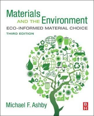 Materials and the Environment - Michael F. Ashby - Libro Elsevier - Health Sciences Division | Libraccio.it