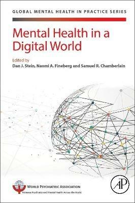 Mental Health in a Digital World  - Libro Elsevier Science Publishing Co Inc, Global Mental Health in Practice | Libraccio.it
