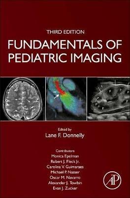 Fundamentals of Pediatric Imaging  - Libro Elsevier Science Publishing Co Inc | Libraccio.it