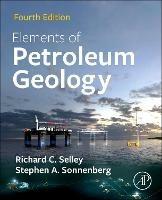 Elements of Petroleum Geology - Richard C. Selley, Stephen A. Sonnenberg - Libro Elsevier Science Publishing Co Inc | Libraccio.it