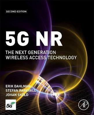 5G NR - Erik Dahlman, Stefan Parkvall, Johan Skold - Libro Elsevier Science Publishing Co Inc | Libraccio.it