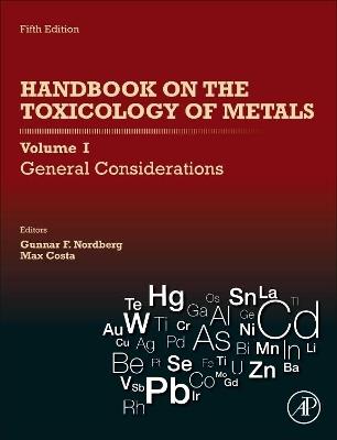 Handbook on the Toxicology of Metals: Volume I: General Considerations  - Libro Elsevier Science Publishing Co Inc | Libraccio.it