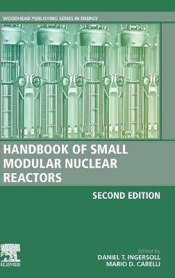 Handbook of Small Modular Nuclear Reactors  - Libro Elsevier Science Publishing Co Inc, Woodhead Publishing Series in Energy | Libraccio.it