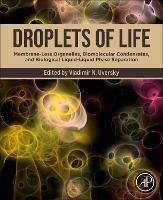 Droplets of Life  - Libro Elsevier Science Publishing Co Inc | Libraccio.it