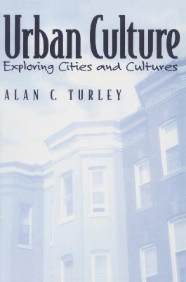 Urban Culture - Alan Turley - Libro Taylor & Francis Inc | Libraccio.it