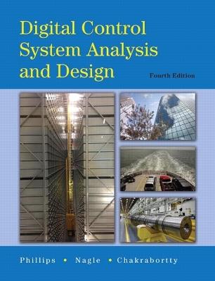 Digital Control System Analysis & Design - Charles Phillips, H. Nagle, Aranya Chakrabortty - Libro Pearson Education (US) | Libraccio.it