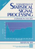 Fundamentals of Statistical Processing - Steven Kay - Libro Pearson Education (US) | Libraccio.it