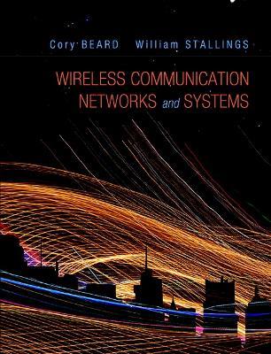 Wireless Communication Networks and Systems - Cory Beard, William Stallings - Libro Pearson Education (US) | Libraccio.it