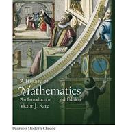 History of Mathematics, A (Classic Version) - Victor Katz - Libro Pearson Education (US), Pearson Modern Classics for Advanced Mathematics Series | Libraccio.it