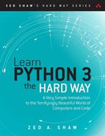 Learn Python 3 the Hard Way - Zed Shaw - Libro Pearson Education (US), Zed Shaw's Hard Way Series | Libraccio.it