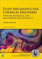 Fluid Mechanics for Chemical Engineers - James Wilkes - Libro Pearson Education (US), International Series in the Physical and Chemical Engineering Sciences | Libraccio.it