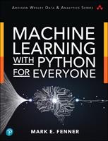 Machine Learning with Python for Everyone - Mark Fenner - Libro Pearson Education (US), Addison-Wesley Data & Analytics Series | Libraccio.it