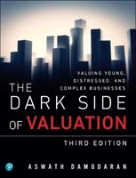 Dark Side of Valuation, The - Aswath Damodaran - Libro Pearson Education (US) | Libraccio.it