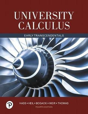 University Calculus - Joel Hass, Christopher Heil, Maurice Weir - Libro Pearson Education (US) | Libraccio.it