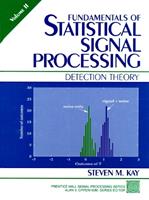 Fundamentals of Statistical Signal Processing - Steven Kay - Libro Pearson Education (US) | Libraccio.it