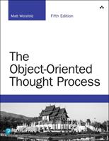 Object-Oriented Thought Process, The - Matt Weisfeld - Libro Pearson Education (US), Developer's Library | Libraccio.it
