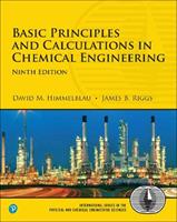 Basic Principles and Calculations in Chemical Engineering - David Himmelblau, James Riggs - Libro Pearson Education (US), International Series in the Physical and Chemical Engineering Sciences | Libraccio.it