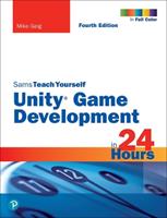 Unity Game Development in 24 Hours, Sams Teach Yourself - Mike Geig - Libro Pearson Education (US), Sams Teach Yourself | Libraccio.it
