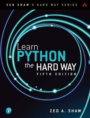 Learn Python the Hard Way - Zed Shaw - Libro Pearson Education (US), Zed Shaw's Hard Way Series | Libraccio.it