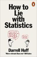 How to Lie with Statistics - Darrell Huff - Libro Penguin Books Ltd | Libraccio.it