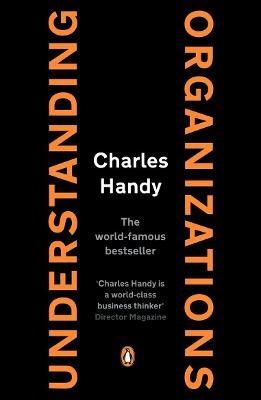 Understanding Organizations - Charles Handy - Libro Penguin Books Ltd | Libraccio.it