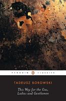 This Way for the Gas, Ladies and Gentlemen - Tadeusz Borowski - Libro Penguin Books Ltd, Penguin Modern Classics | Libraccio.it
