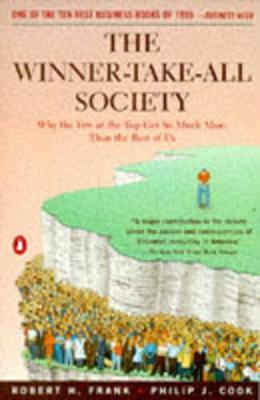 The Winner-Take-All Society - Robert Frank, Philip J. Cook - Libro Penguin Putnam Inc | Libraccio.it