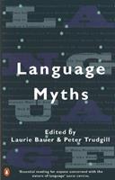 Language Myths - Laurie Bauer - Libro Penguin Books Ltd | Libraccio.it