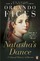 Natasha's Dance - Orlando Figes - Libro Penguin Books Ltd | Libraccio.it