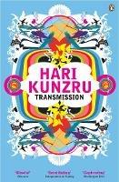 Transmission - Hari Kunzru - Libro Penguin Books Ltd | Libraccio.it