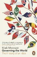 Governing the World - Mark Mazower - Libro Penguin Books Ltd | Libraccio.it