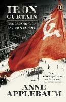 Iron Curtain - Anne Applebaum - Libro Penguin Books Ltd | Libraccio.it