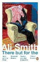 There but for the - Ali Smith - Libro Penguin Books Ltd | Libraccio.it