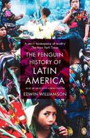 The Penguin History Of Latin America - Edwin Williamson - Libro Penguin Books Ltd | Libraccio.it