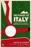 The Pursuit of Italy - David Gilmour - Libro Penguin Books Ltd | Libraccio.it