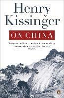 On China - Henry Kissinger - Libro Penguin Books Ltd | Libraccio.it