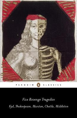 Five Revenge Tragedies - Thomas Kyd, Thomas Middleton, William Shakespeare - Libro Penguin Books Ltd | Libraccio.it
