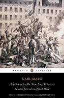 Dispatches for the New York Tribune - Karl Marx - Libro Penguin Books Ltd | Libraccio.it