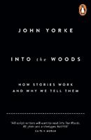 Into The Woods - John Yorke - Libro Penguin Books Ltd | Libraccio.it