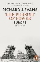 The Pursuit of Power - Richard J. Evans - Libro Penguin Books Ltd | Libraccio.it