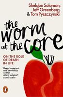 The Worm at the Core - Sheldon Solomon, Jeff Greenberg, Tom Pyszczynski - Libro Penguin Books Ltd | Libraccio.it