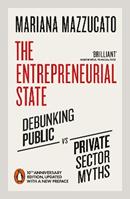 The Entrepreneurial State - Mariana Mazzucato - Libro Penguin Books Ltd | Libraccio.it