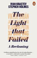 The Light that Failed - Ivan Krastev, Stephen Holmes - Libro Penguin Books Ltd | Libraccio.it