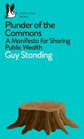 Plunder of the Commons - Guy Standing - Libro Penguin Books Ltd, Pelican Books | Libraccio.it